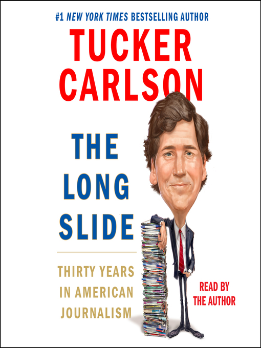 Title details for The Long Slide by Tucker Carlson - Wait list